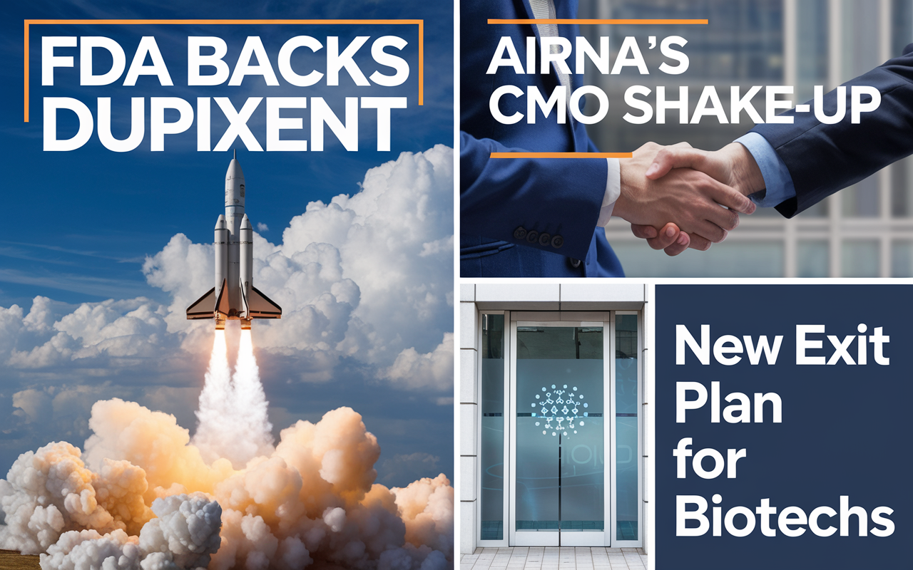 FDA Backs Dupixent 🚀, AIRNA's CMO Shake-up 💼, New Exit Plan for Biotechs 🚪
